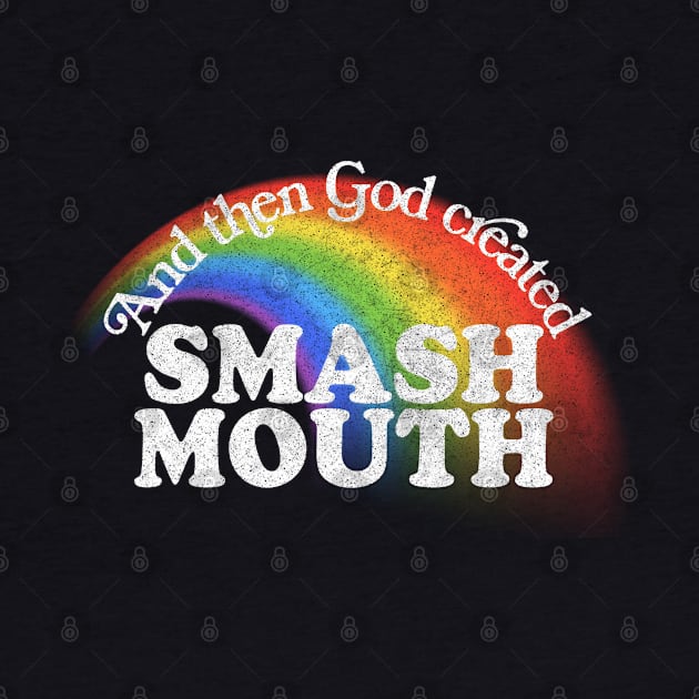 And Then God Created Smash Mouth by DankFutura